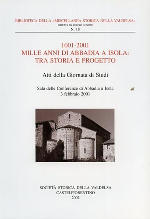1001 - 2001 Mille anni di Abbadia a Isola: tra storia e progetto - copertina