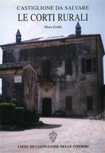 Castiglione da salvare. Le corti rurali