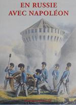 En Russie avec Napoléon. Mémoires illustrés du major Christian Wilhelm von Faber du Faur, 1812