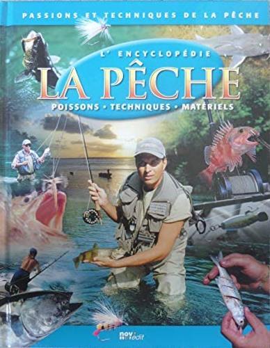 L' encyclopédie de la pêche. Poissons. Techniques. Matériels - copertina