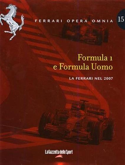 Formula 1 e Formula Uomo. vol. 15: La Ferrari nel 2007 - copertina
