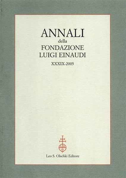 Annali della Fondazione Luigi Einaudi. XXXIX - 2005. Dall'indice: Busino,G. Un mode - copertina