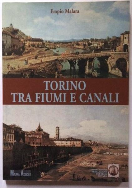 Torino Tra Fiumi E Canali - Empio Malara - copertina