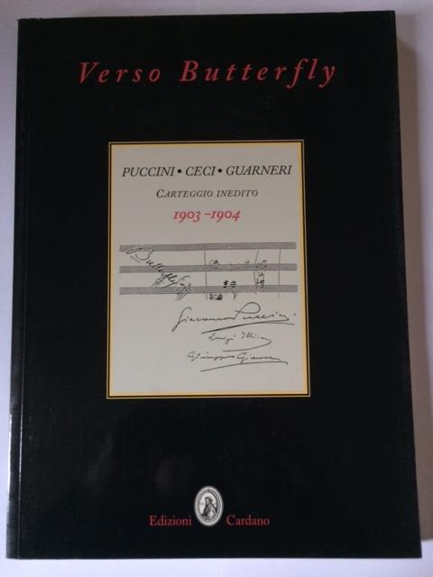 Verso Butterfly… Puccini Ceci Guarneri Carteggio Inedito 1903-1904 - Giacomo Puccini - copertina