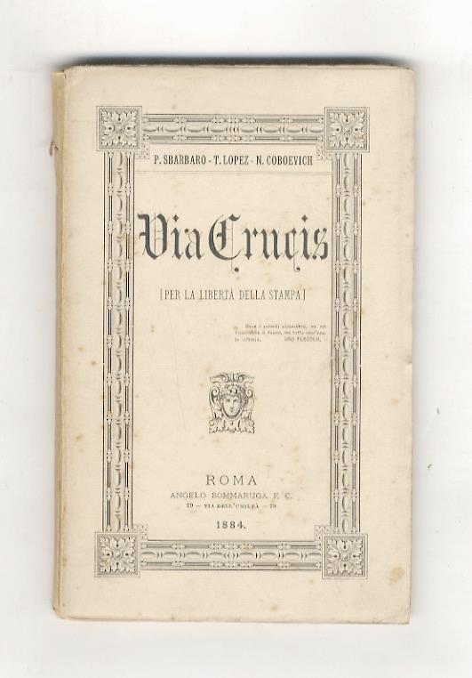 Via Crucis. (Per la Libertà della Stampa) - Pietro Sbarbaro - copertina