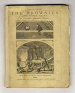 The Brownies, and Other Tales. (The Land of Lost Toys - Three Christmas Trees - An Idyll of the Wood - Christmas Crackers - Amelia and the Dwarfs - Timothys Shoes - Benjy in Beastland). With Illustrations by George Cruikshank