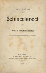 Schiaccianoci. Novelle e novelline per fanciulli. Con splendide illustrazioni di C. Chiostri