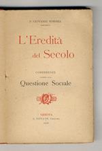 L' eredità del secolo. Conferenze intorno alla questione sociale
