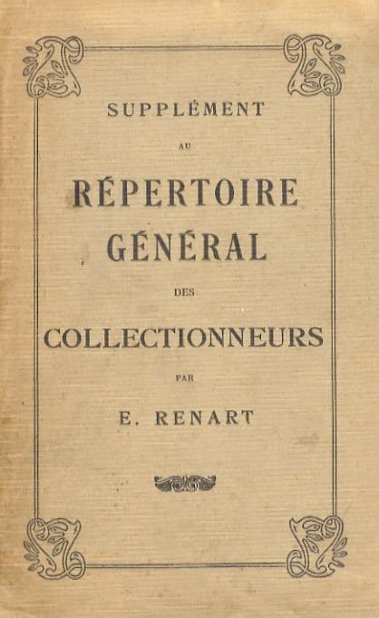 Supplement aux répertoires des collectionneurs et aux listes d'amateurs étrangers, publiés depuis 1893 par E. Renart, libraire-expert à Paris - Ernest Renan - copertina