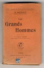 Les Grands Hommes. (Humphry Davy - Julius-Robert Mayer - Michel Faraday - Justus Liebig - Charles Gerhardt - Hermann Helmholtz...) Traduit sur la dernière édition allemande par le Dr Marcel Dufour