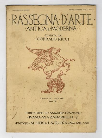RASSEGNA d'Arte antica e moderna. Diretta da Corrado Ricci. Anno VII (XX). 1920. Fascicolo VII. Luglio - copertina