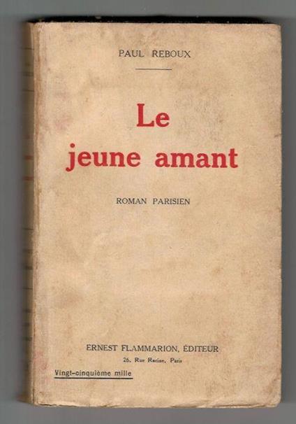 Le jeune amant. Roman parisien - Paul Reboux - copertina