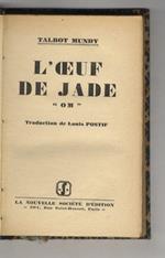 L' Oeuf de Jade.