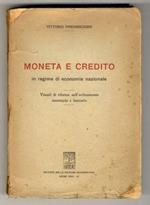 Moneta e credito in regime di economia nazionale. Visuali di riforme nell'ordinamento monetario e bancario