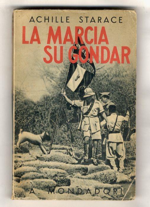 La marcia su Gondar della Colonna Celere A.O. e le successive operazioni nella Etiopia Occidentale - Achille Starace - copertina