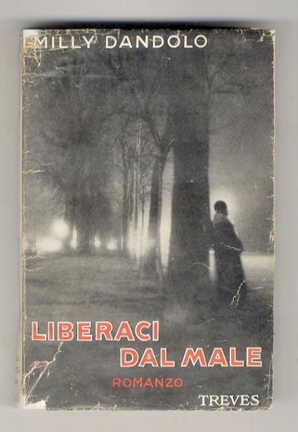 Liberaci dal male. Romanzo - Milly Dandolo - copertina