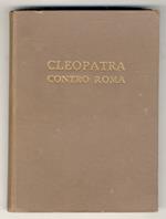 Cleopatra contro Roma. Seconda edizione