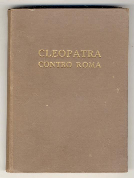 Cleopatra contro Roma. Seconda edizione - Maffio Maffii - copertina