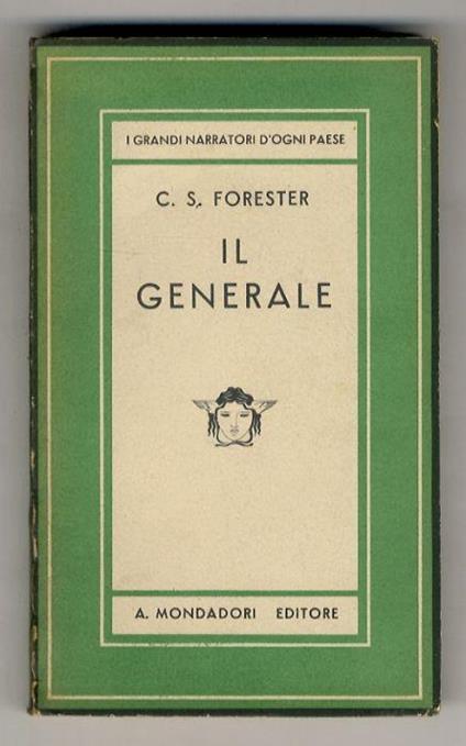 Il Generale. (Unica traduzione autorizzata di Alessandra Scalero) - Cecil Scott Forester - copertina