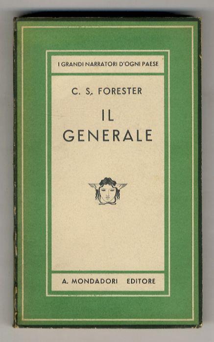 Il Generale. (Unica traduzione autorizzata di Alessandra Scalero) - Cecil Scott Forester - copertina