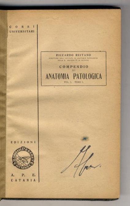 Compendio di Anatomia patologica. Vol. I, Tomo I e II. (Sistema circolatorio, sangue e organi emopoietici, apparato digerente e peritoneo, fegato, vie biliari e pancreas, ghiandole endocrine) - copertina