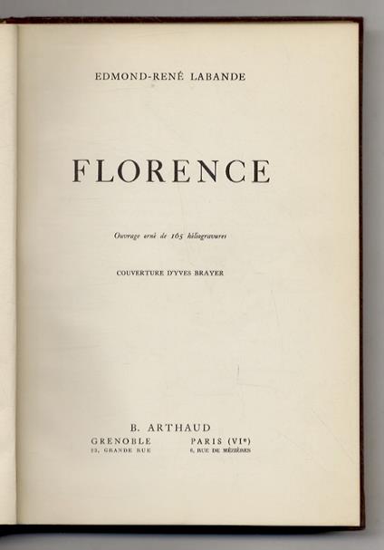 Florence. Ouvrage orné de 165 héliogravures - copertina