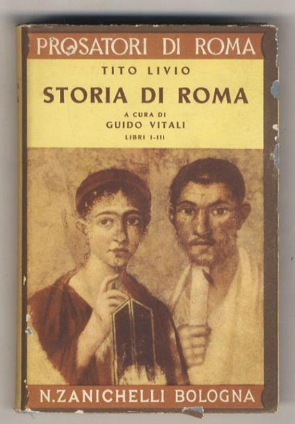 Storia di Roma. Testo latino e versione di Guido Vitali. Libri I-III - Tito Livio - copertina