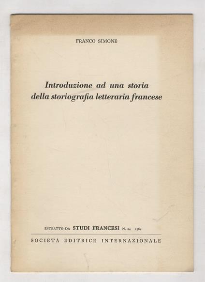 Introduzione ad una storia della storiografia letteraria francese - Franco Simone - copertina