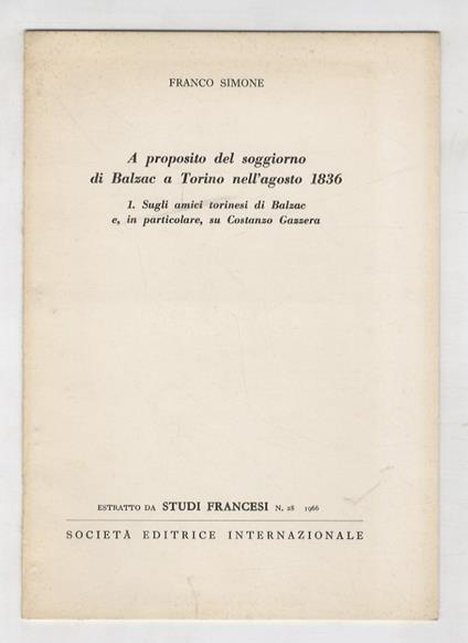 A proposito del soggiorno di Balzac a Torino nell'agosto 1836. 1: sugli amici torinesi di Balzac e, in particolare, su Costanzo Gazzera - Franco Simone - copertina