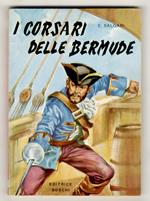 I corsari delle Bermude. Romanzo d'avventure di E. Salgari