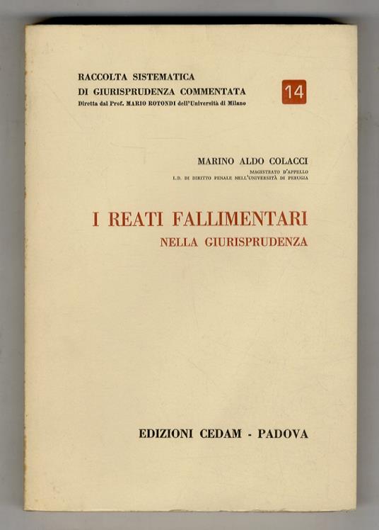 I reati fallimentari nella giurisprudenza - Aldo Marino Colacci - copertina