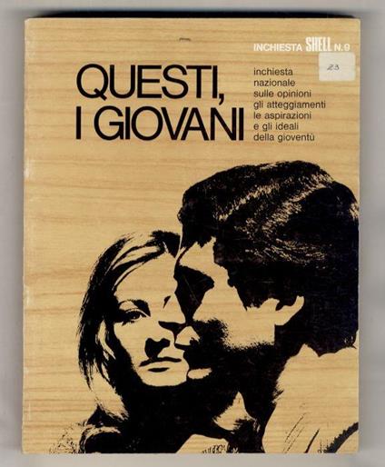 QUESTI, i giovani. Inchiesta nazionale sulle opinioni, gli atteggiamenti, le aspirazioni e gli ideali della gioventù - copertina