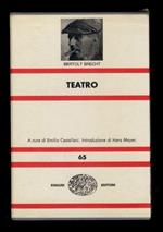 Teatro. A cura di Emilio Castellani. Introduzione di Hans Mayer