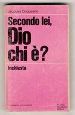Secondo lei, Dio chi è?