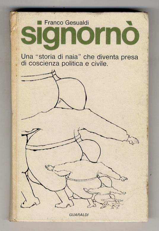 Signornò. [Una "storia di naia" che diventa presa di coscienza politica e civile] - Franco Gesualdi - copertina