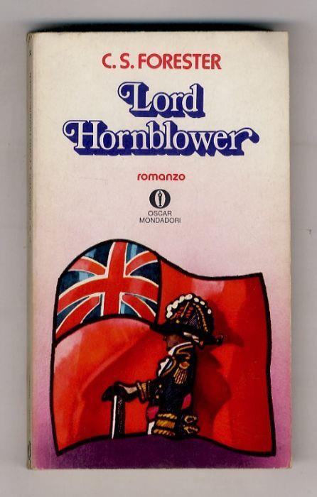 Lord Hornblower. Traduzione di Rodolfo Del Minio - Cecil Scott Forester - copertina
