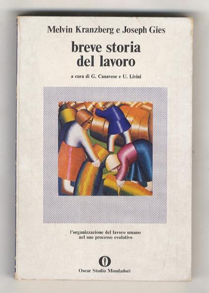 Breve storia del lavoro. Traduzione e cura di Giuliano Canavese e Umberto Livini - Melvin Kranzberg - copertina