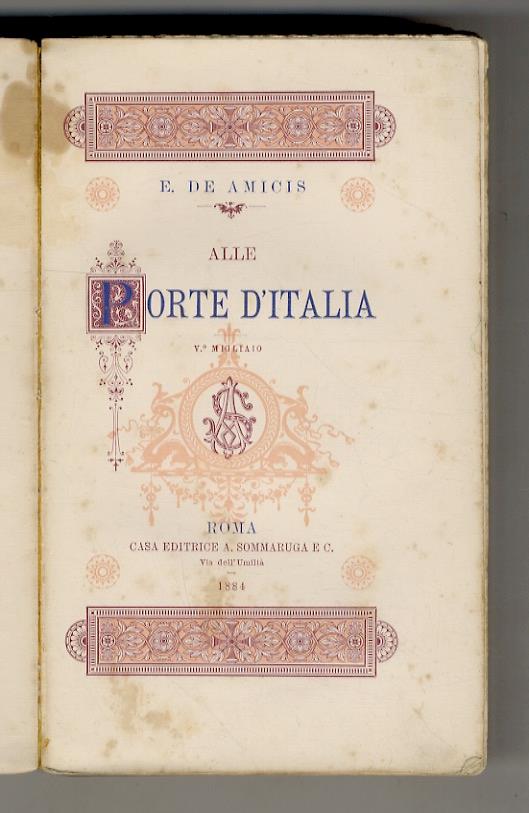 Alle porte d'Italia. V° migliaio - Edmondo De Amicis - copertina