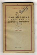 Quale dei governi liberi meglio convenga all'Italia. Introduzione di Carlo Sforza