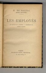 Les Employés. Un Prince de la Bohême - Gaudissart II - Pierre Grassou