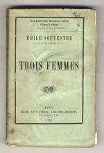 Trois femmes. Rèves poetiques