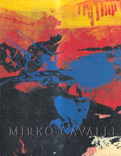 Mirko Cavalli Universi Cromatici - Alfredo De Paz - copertina