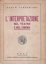 L' Interpretazione Nel Teatro e Nel Cinema