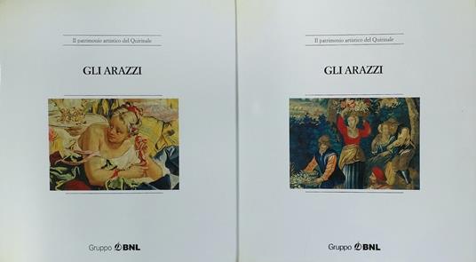 Il Patrimonio Artistico Del Quirinale. Gli Arazzi - Nello Forti Grazzini - copertina