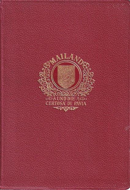 Mailand Und Die Certosa Von Pavia - Paul Schubring - copertina