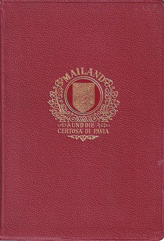 Mailand Und Die Certosa Von Pavia - Paul Schubring - copertina