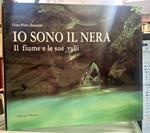 Io Sono il Nera. Il Fiume e le sue Valli