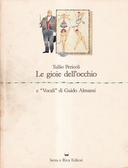 Le Gioie dell'Occhio e "Vocali" di Guido Almansi - Tullio Pericoli - copertina