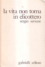 La Vita Non Torna in Elicottero