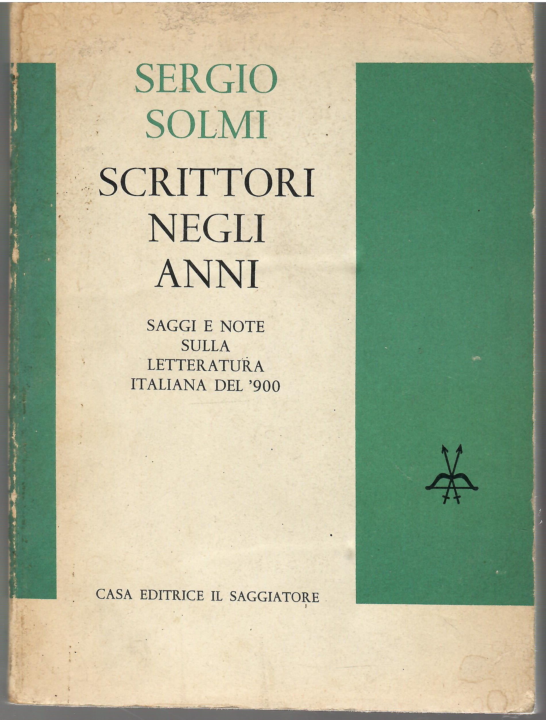 Scrittori negli Anni. Saggi e Note sulla Letteratura Italiana del '900